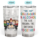 The Fun Laughter & Dislike Of The Same People We Share Made Us Friends Coworker Bestie - Gifts For Colleagues - Personalized Custom Tumbler