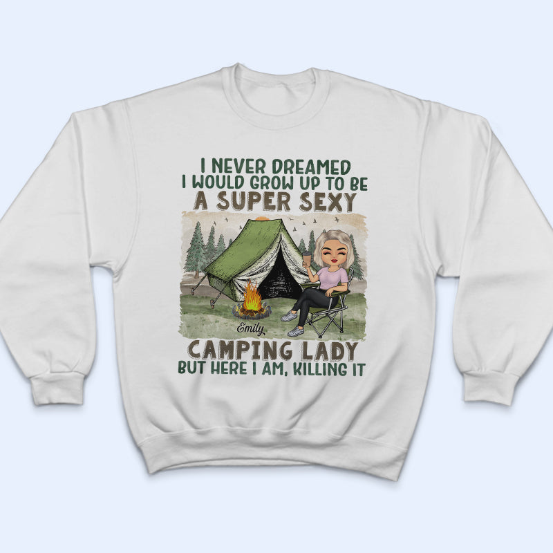 Je n'aurais jamais imaginé devenir une campeuse super sexy - Cadeau pour les amateurs de camping - T-shirt personnalisé