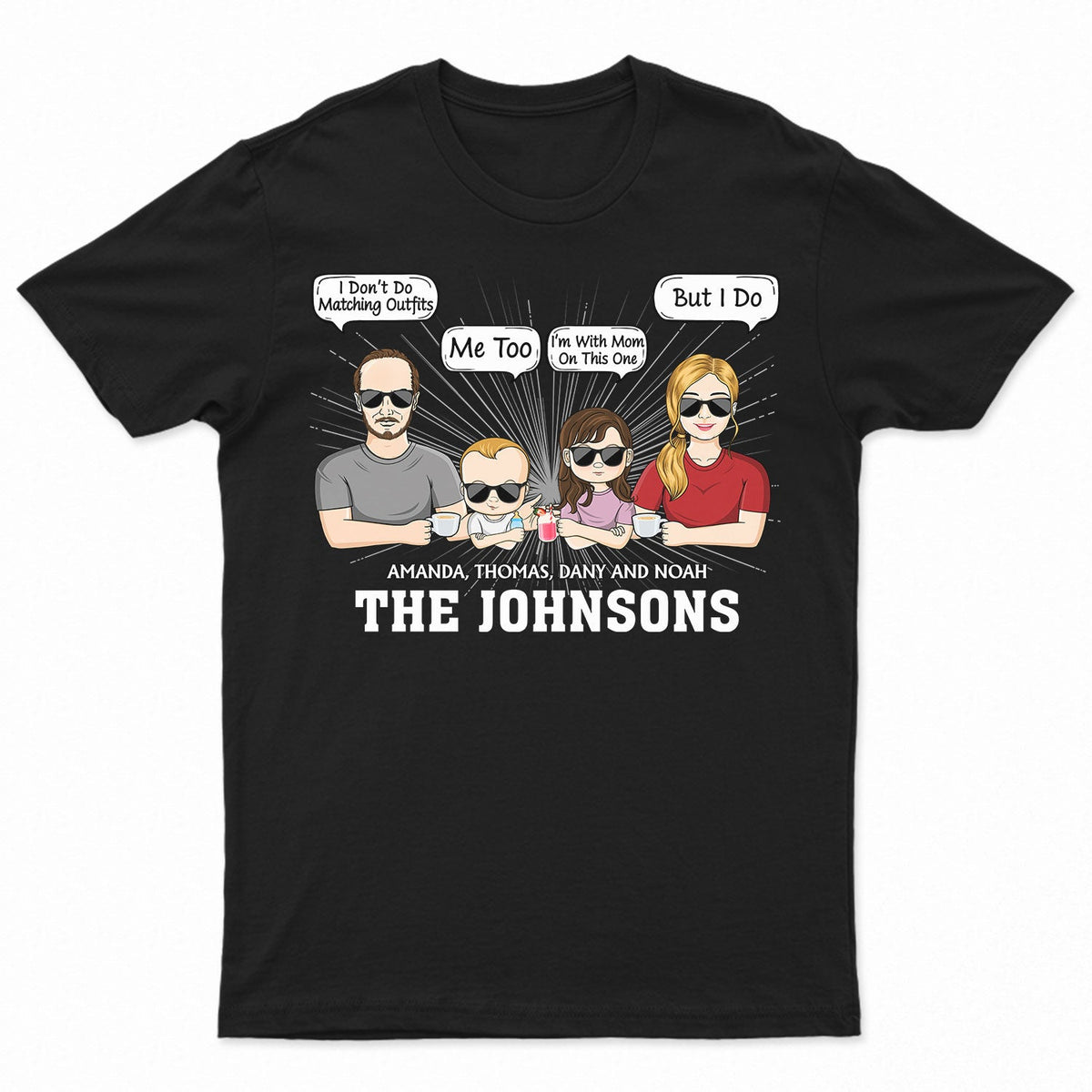 Family Don't Do Matching Outfits But I Do - Gift For Wife, Husband, Kid - Personalized Custom T Shirt