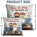You Me And The Fur Babies Couple Dog Cat - Gift For Dog Lovers & Cat Lovers - Personalized Custom Pillow