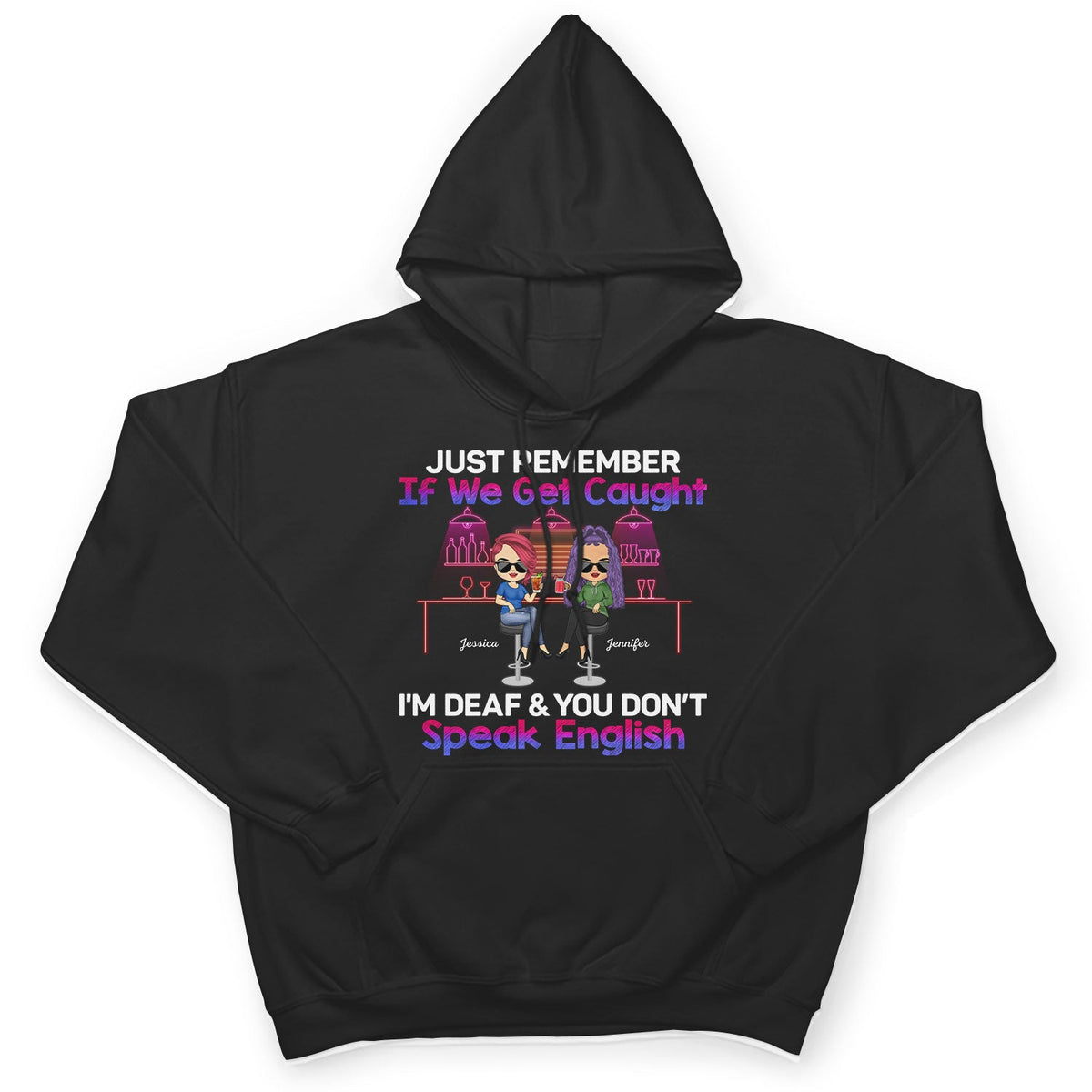 Just Remember If We Get Caught Party Best Friends - Bestie BFF Gift - Personalized Custom T Shirt