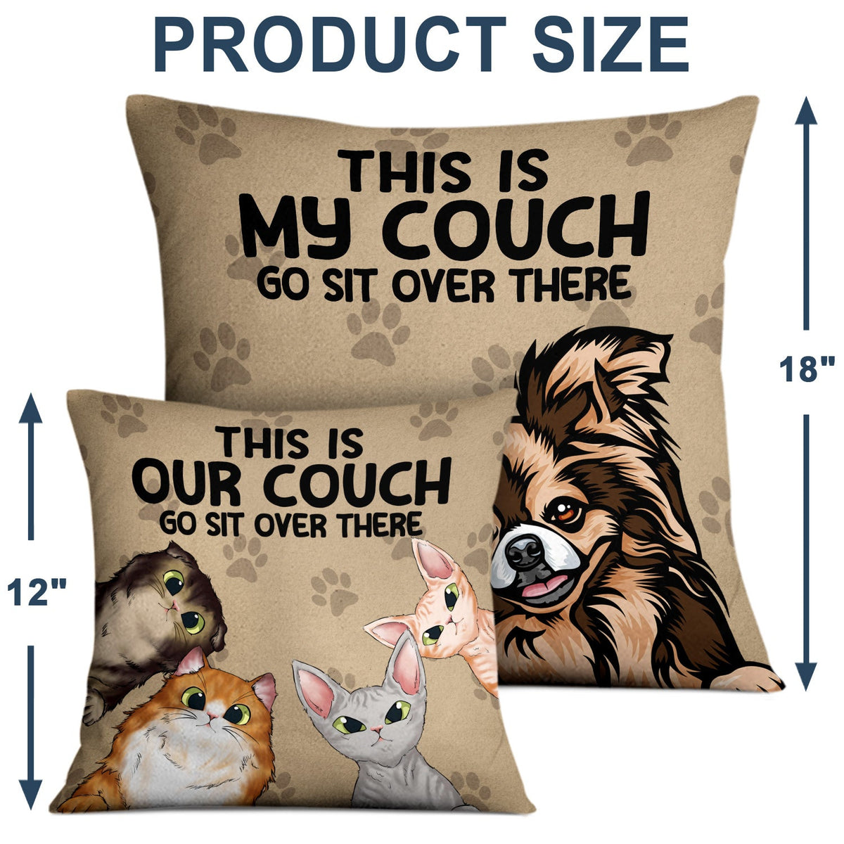 This Is Our Couch Go Sit Over There - Home Decor, Birthday, Housewarming Gift For Dog Lovers & Cat Lovers - Personalized Custom Pillow