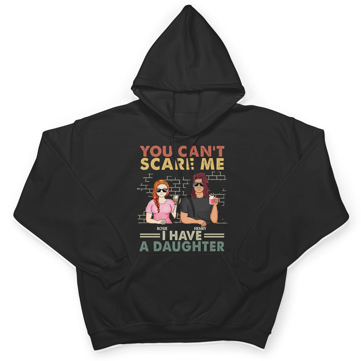 You Can't Scare Me I Have Two Daughters - Funny, Birthday Gift For Father, Papa, Husband - Personalized Custom T Shirt