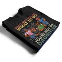 You Can't Tell Me What To Do You're Not My Daughter - Funny, Birthday Gift For Father, Papa, Husband - Personalized Custom T Shirt