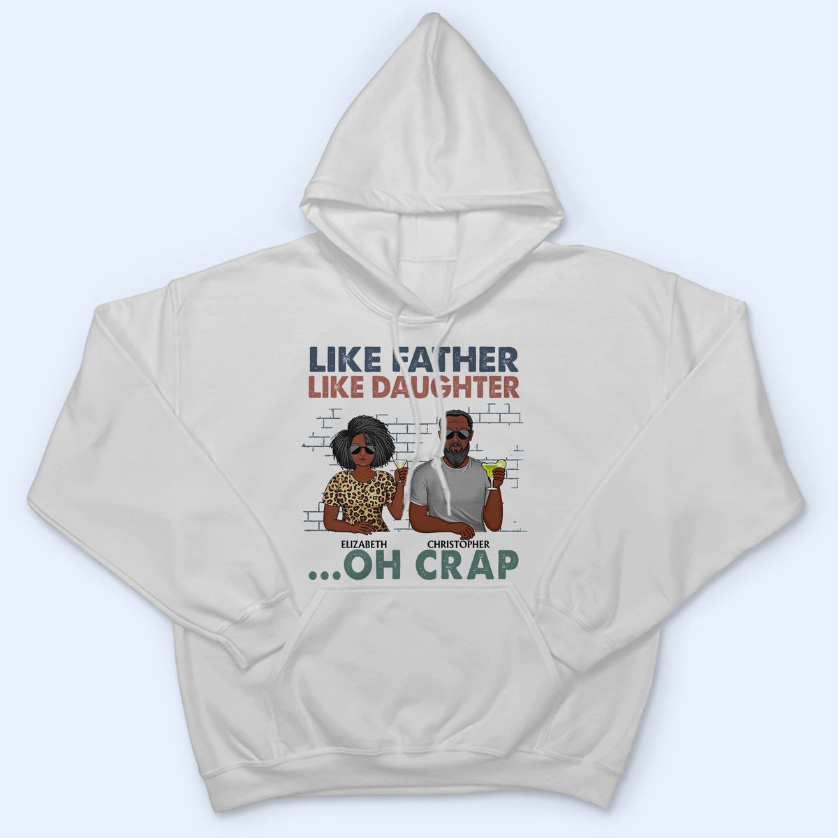Like Father Like Daughter Oh Crap - Funny, Birthday Gift For Dad, Papa, Husband - Personalized Custom T Shirt