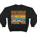 Cher papa, bon travail, nous sommes géniaux, merci aux enfants et aux adultes - Drôle, cadeau d'anniversaire pour père, mari - T-shirt personnalisé personnalisé