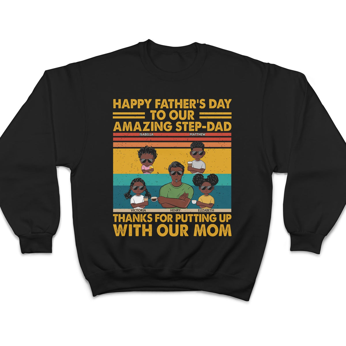 To Our Amazing Step-Dad Thanks For Putting Up With Our Mom - Funny, Birthday Gift For Father, Papa, Husband - Personalized Custom T Shirt