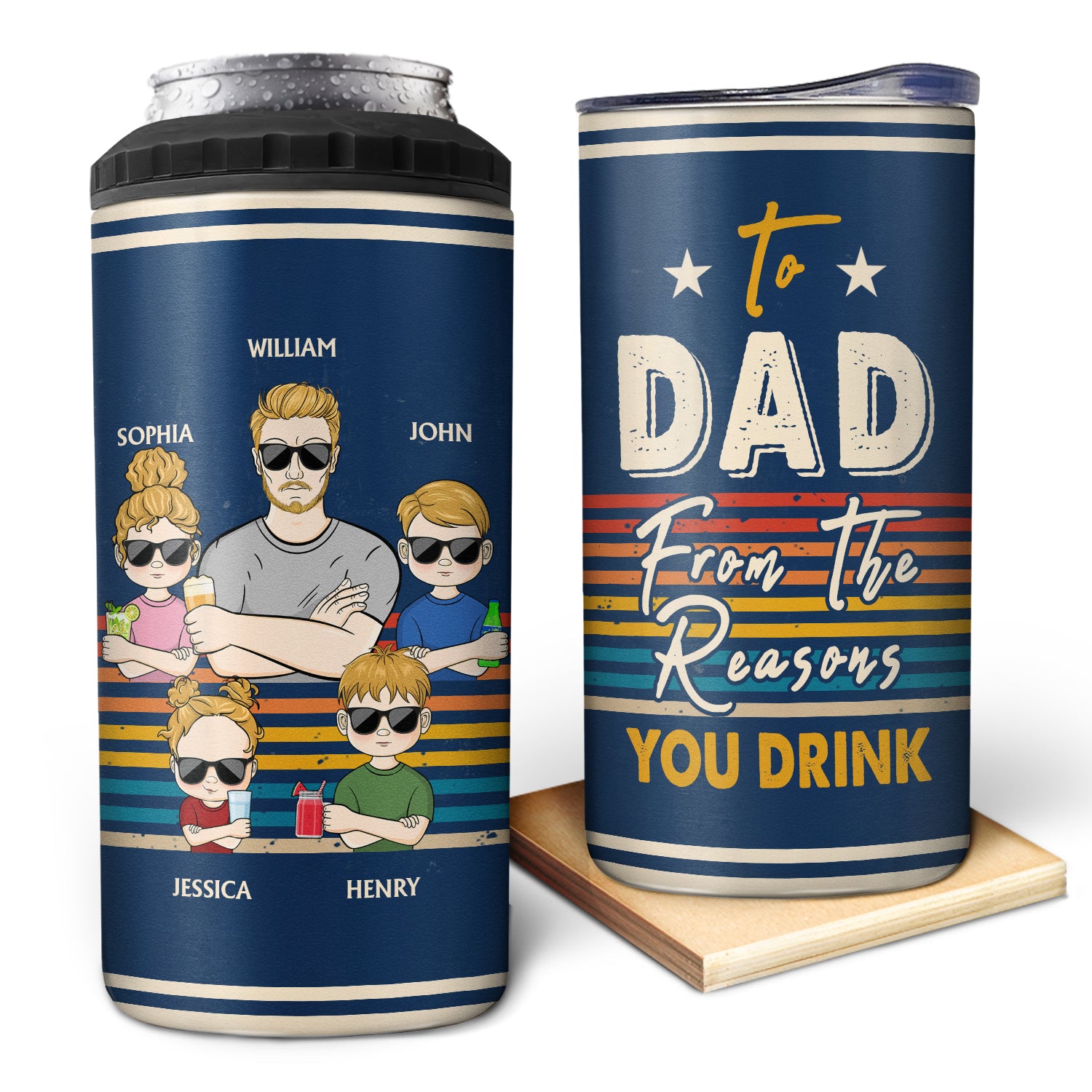 To Dad From The Reasons You Drink - Funny, Birthday Gift For Father, Husband - Personalized Custom 4 In 1 Can Cooler Tumbler