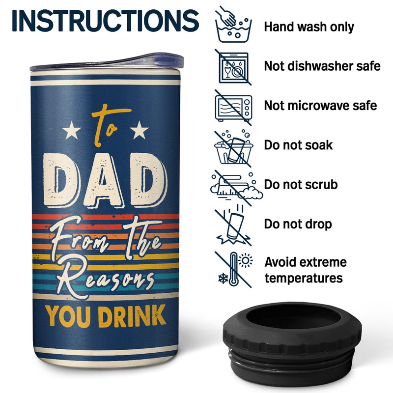 To Dad From The Reasons You Drink Adult Children - Funny, Birthday Gift For Father, Husband - Personalized Custom 4 In 1 Can Cooler Tumbler