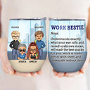 Work Bestie Definition - Funny, Anniversary, Birthday Gifts For Colleagues, Coworker, Besties - Personalized Custom Wine Tumbler