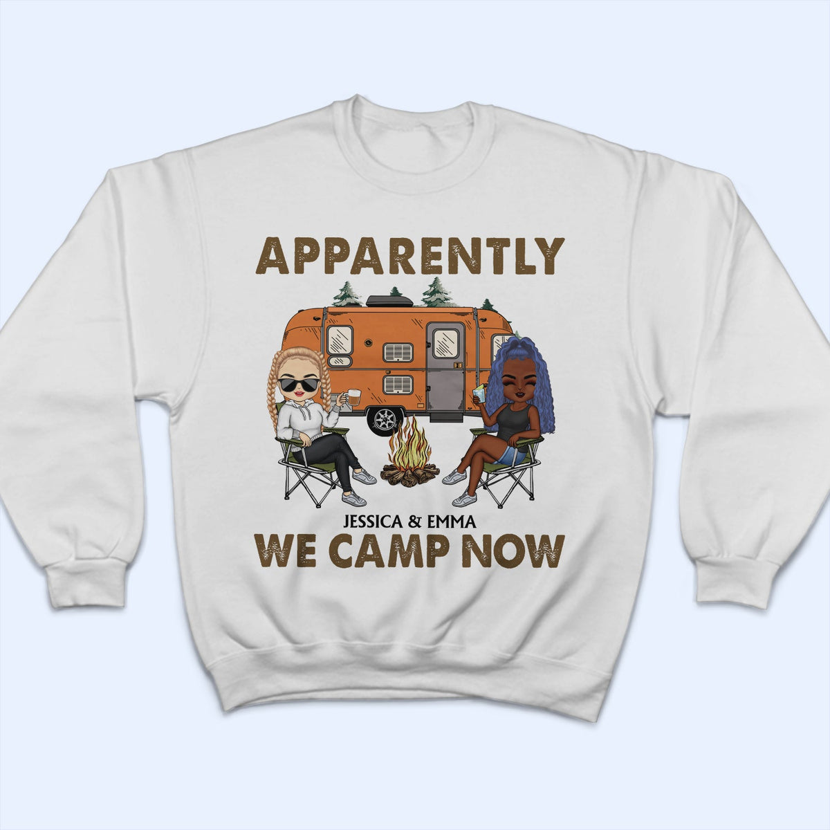 Apparently We Camp Now - Funny, Vacation Gifts For Camping Lovers, Travel Lovers - Personalized T Shirt