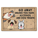 Go Away Unless You Have Alcohol And Dog Treats Funny Cartoon Dog - Gift For Dog Lovers - Personalized Doormat