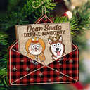Dear Santa Define Naughty Funny Pet - Christmas Gifts For Dog Lovers, Cat Lovers - Personalized Custom Shaped Wooden Ornament