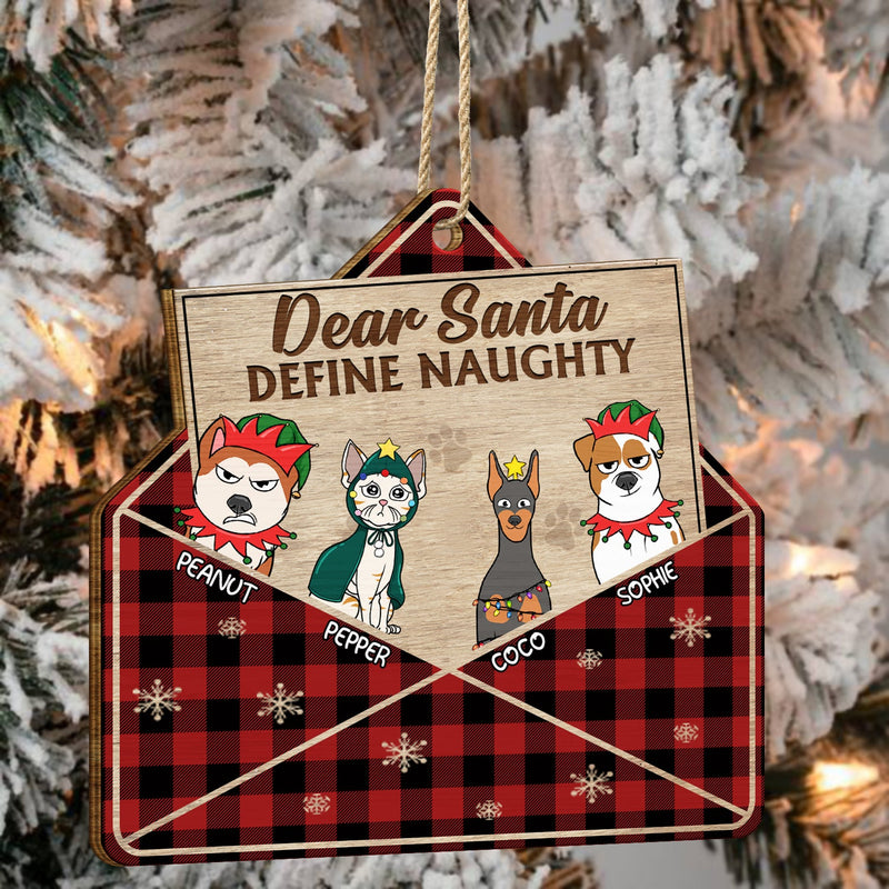 Dear Santa Define Naughty Funny Pet - Christmas Gifts For Dog Lovers, Cat Lovers - Personalized Custom Shaped Wooden Ornament