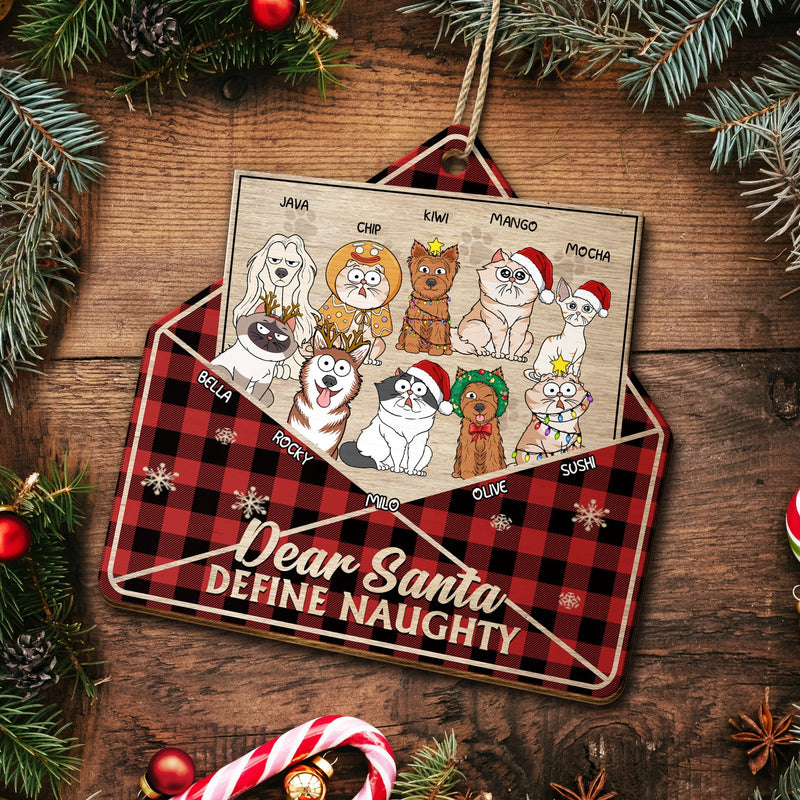 Dear Santa Define Naughty Funny Pet - Christmas Gifts For Dog Lovers, Cat Lovers - Personalized Custom Shaped Wooden Ornament