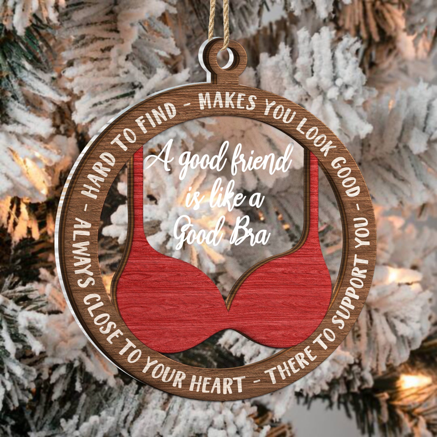 Personalised Friend Like a Bra Engraved Wooden Hanging Ornament