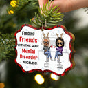 Finding Friends With The Same Mental Disorder - Christmas Gifts For Besties - Personalized Medallion Wooden Ornament