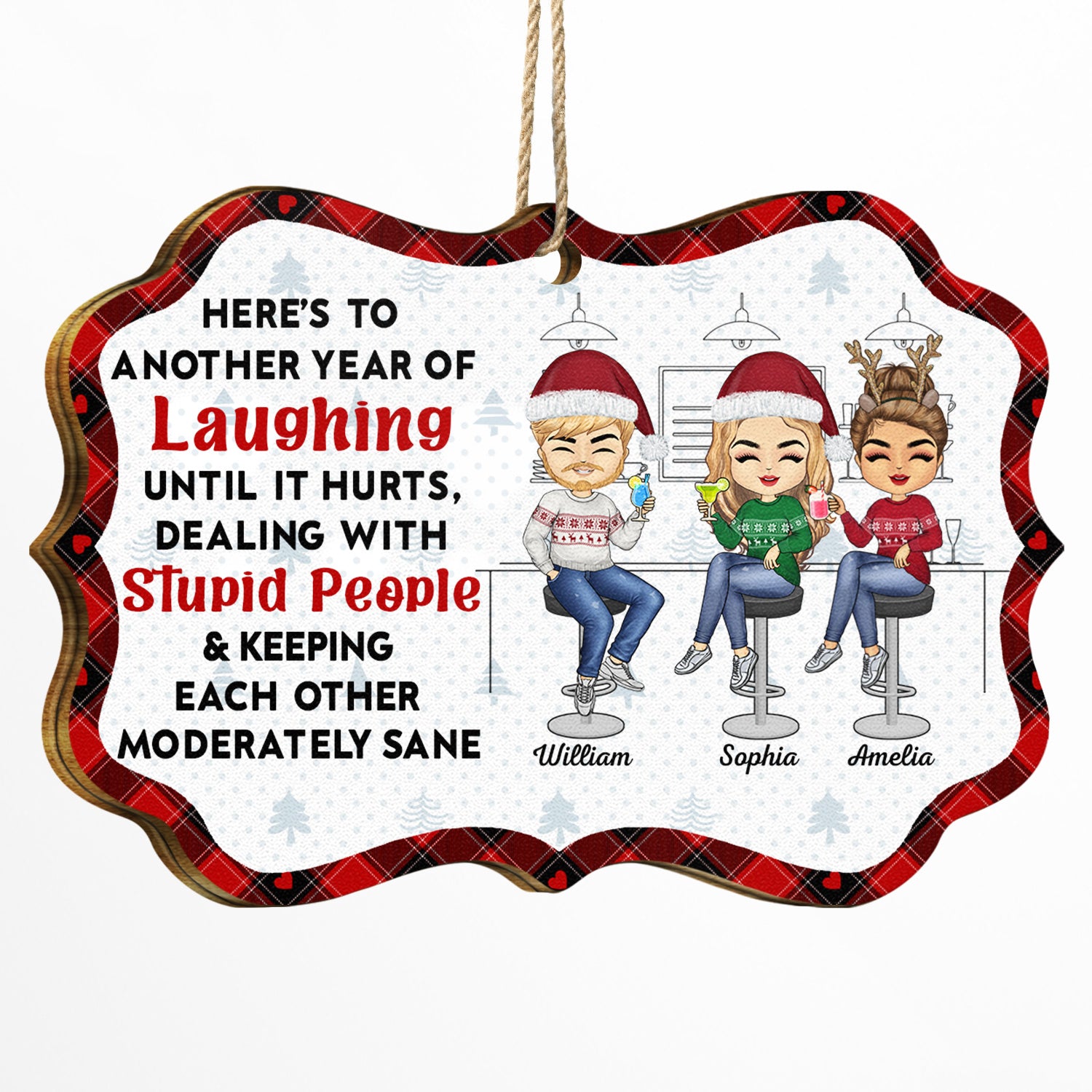 Here's To Another Year Of Laughing Until It Hurts - Christmas Gifts For Besties, Friends - Personalized Medallion Wooden Ornament