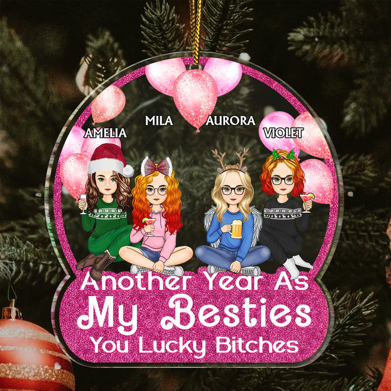 Another Year As My Bestie - Christmas Gifts For Besties, Friends - Personalized Custom Shaped Acrylic Ornament