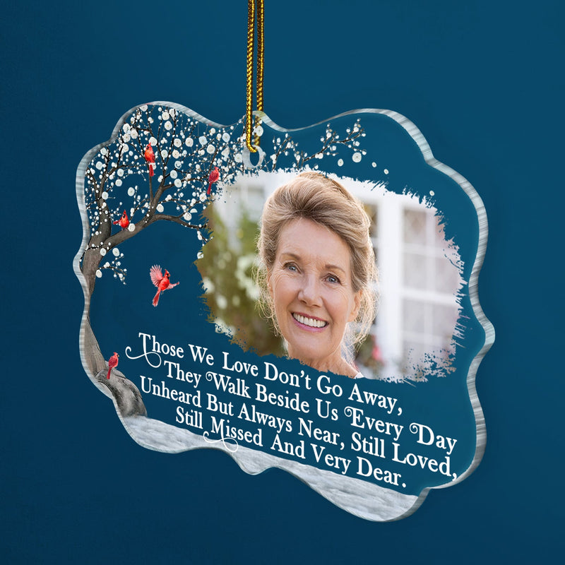 Custom Photo Those We Love Don't Go Away - Christmas, Memorial Gift For Family, Siblings, Friends - Personalized Medallion Acrylic Ornament