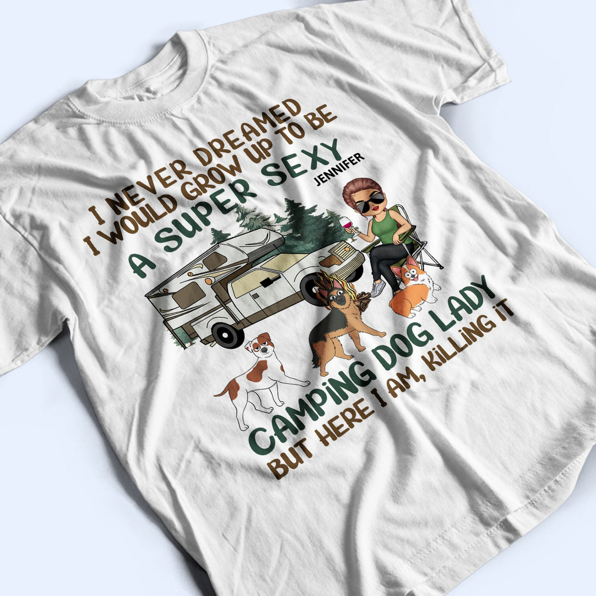 I'd Grow Up To Be A Super Sexy Camping Dog Lady Walking Dog - Camping Gift For Dog Lovers - Personalized T Shirt