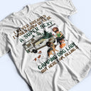 I'd Grow Up To Be A Super Sexy Camping Dog Lady Walking Dog - Camping Gift For Dog Lovers - Personalized T Shirt