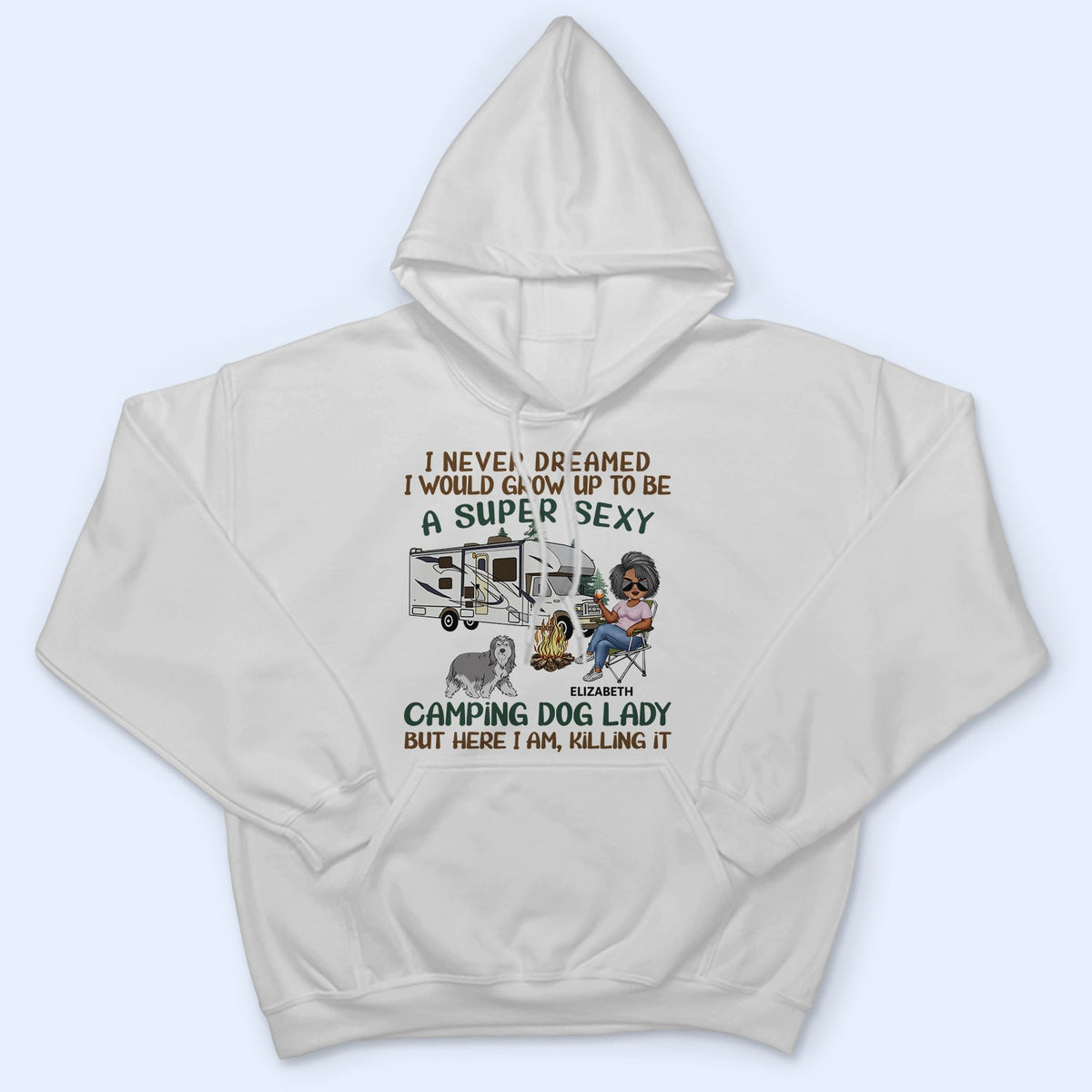 I'd Grow Up To Be A Super Sexy Camping Dog Lady Walking Dog - Camping Gift For Dog Lovers - Personalized T Shirt