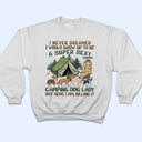 I'd Grow Up To Be A Super Sexy Camping Dog Lady Walking Dog - Camping Gift For Dog Lovers - Personalized T Shirt