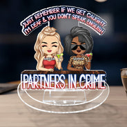 Partenaires de crime, n'oubliez pas si nous nous faisons prendre, meilleurs amis - Cadeau Bestie BFF - Support à secousses en acrylique personnalisé