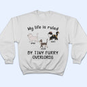 My Life Is Ruled By A Tiny Furry Overlord - Gift For Cat Lovers, Cat Mom, Cat Dad - Personalized T Shirt