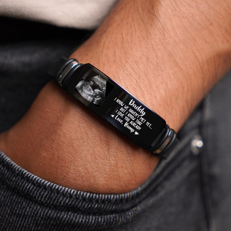 Custom Photo Daddy I Know We Haven't Met Yet - Gift For Dad, Father, New Parents - Personalized Engraved Bracelet