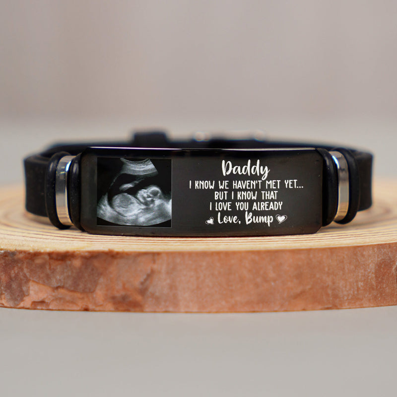 Custom Photo Daddy I Know We Haven't Met Yet - Gift For Dad, Father, New Parents - Personalized Engraved Bracelet