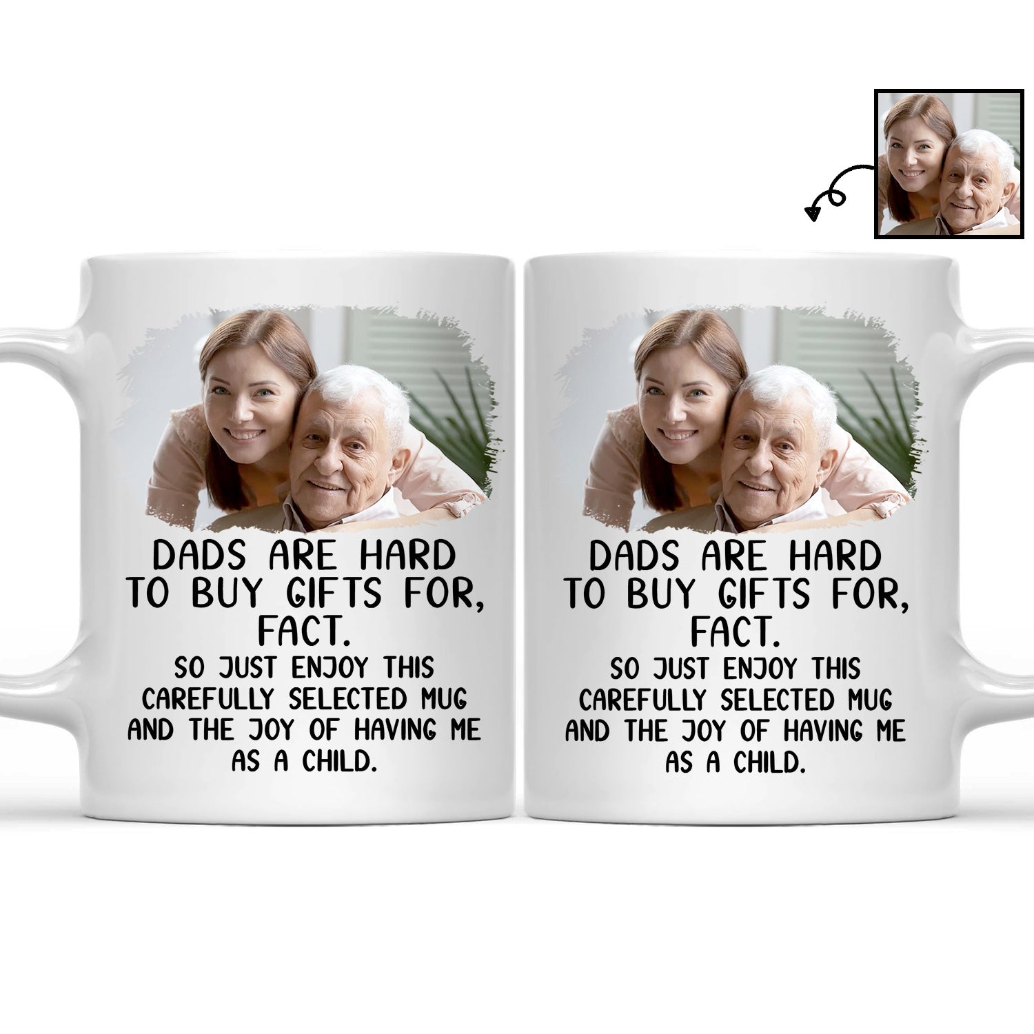 Custom Photo Dads Are Hard To Buy Gifts For - Gift For Father, Grandpa - Personalized Mug