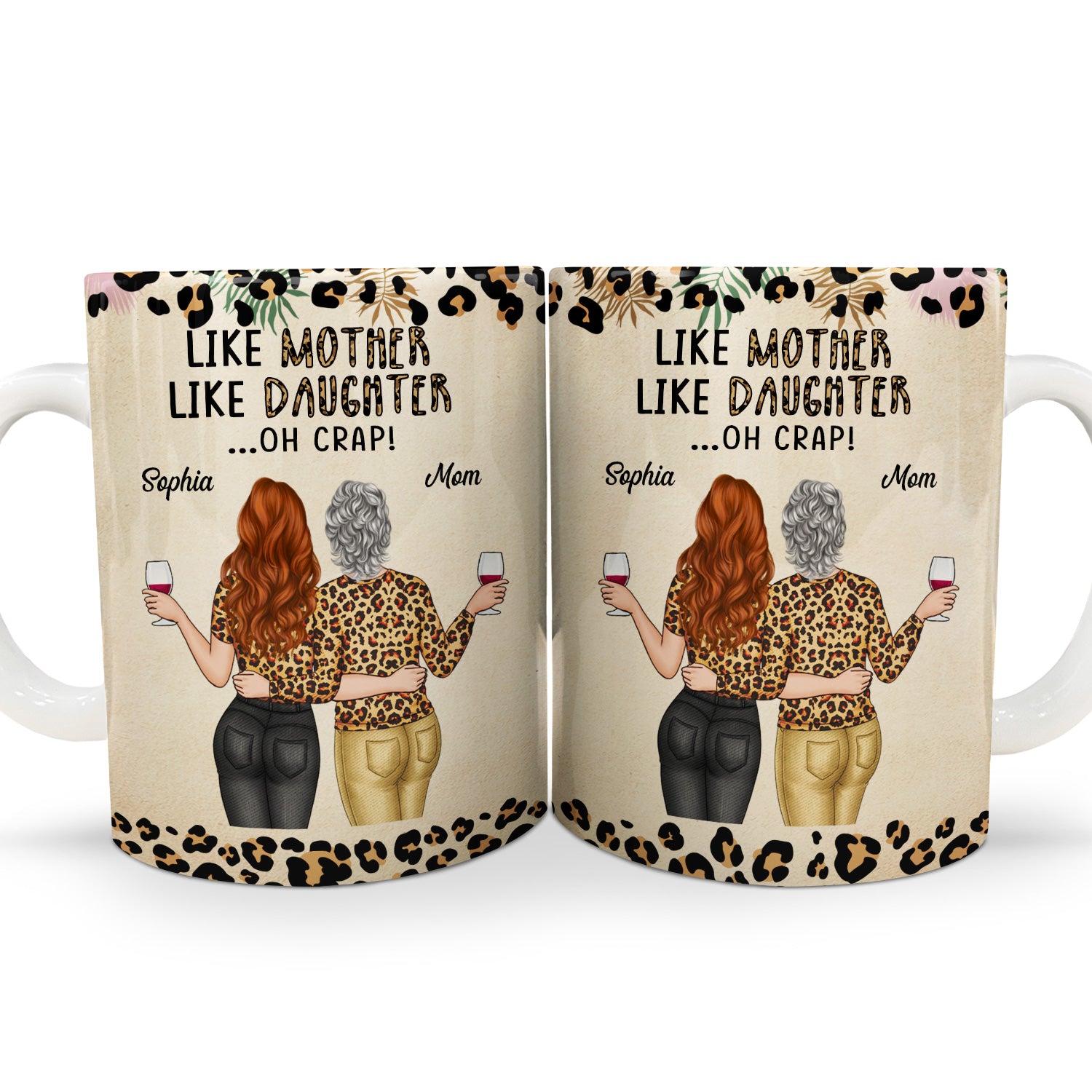 Like Mother Like Daughter - Gift For Mom, Mother, Grandma, Daughter - Personalized White Edge-to-Edge Mug