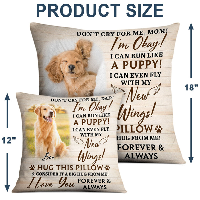 Custom Photo Don't Cry For Me I'm Okay - Personalized Pillow