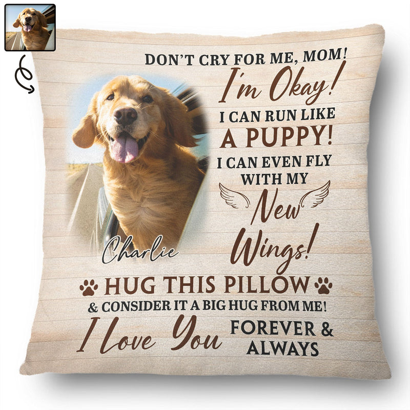 Custom Photo Don't Cry For Me I'm Okay - Personalized Pillow