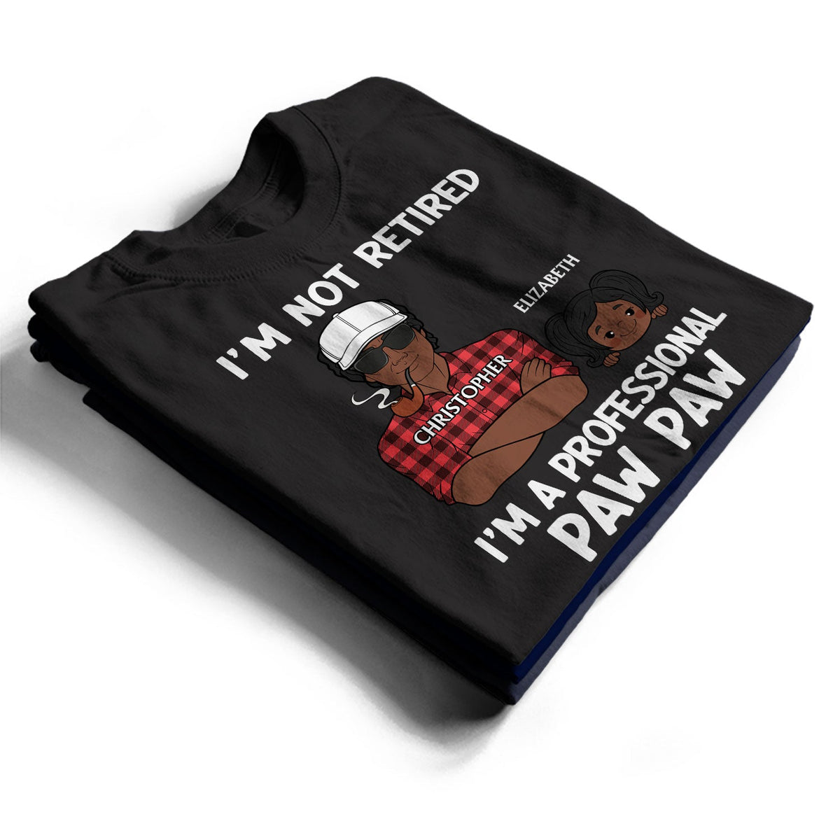 I'm Not Retired I'm A Professional Grandpa - Personalized T Shirt