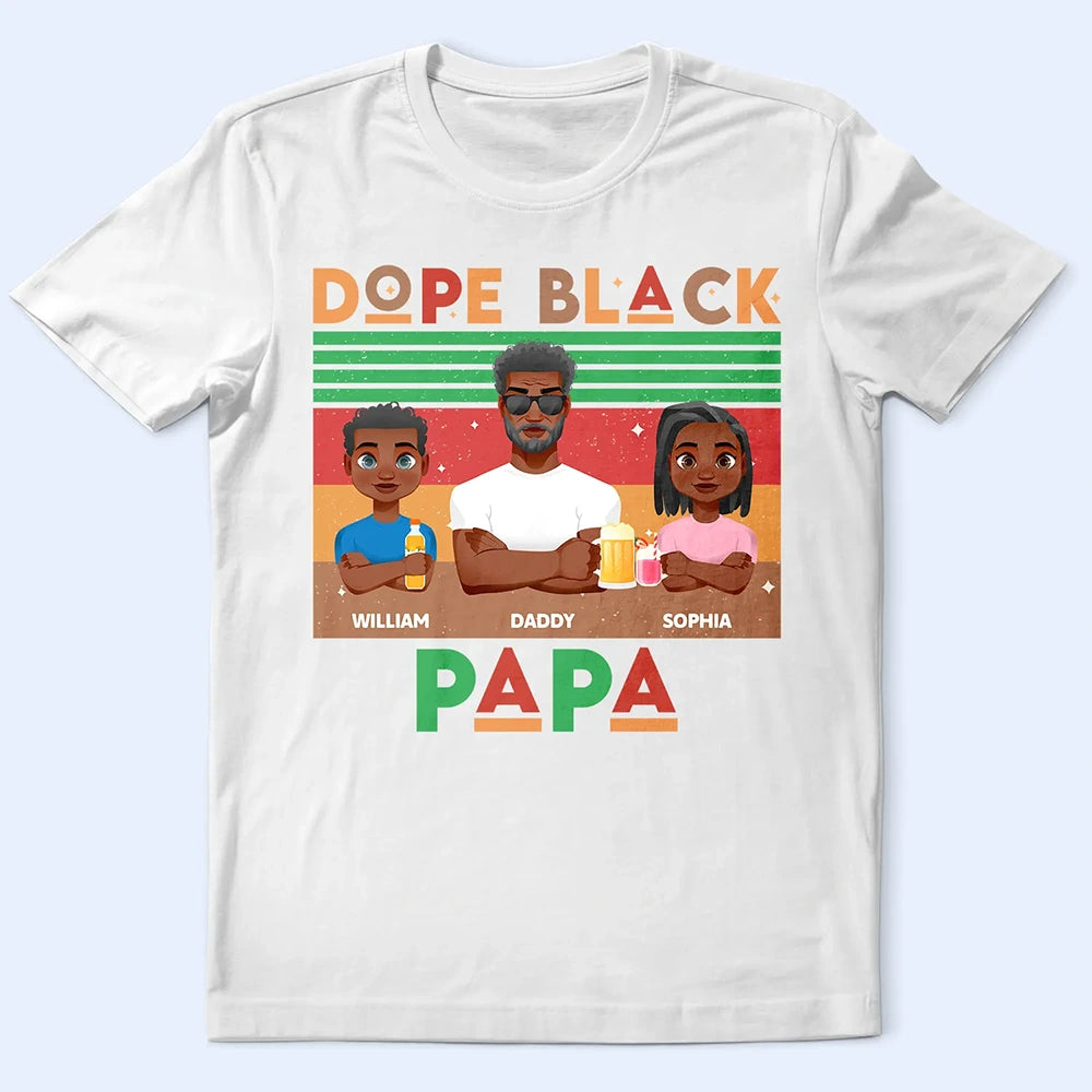 Dope Black Papa Uncle Dad Tribe Retro - Personalized T Shirt