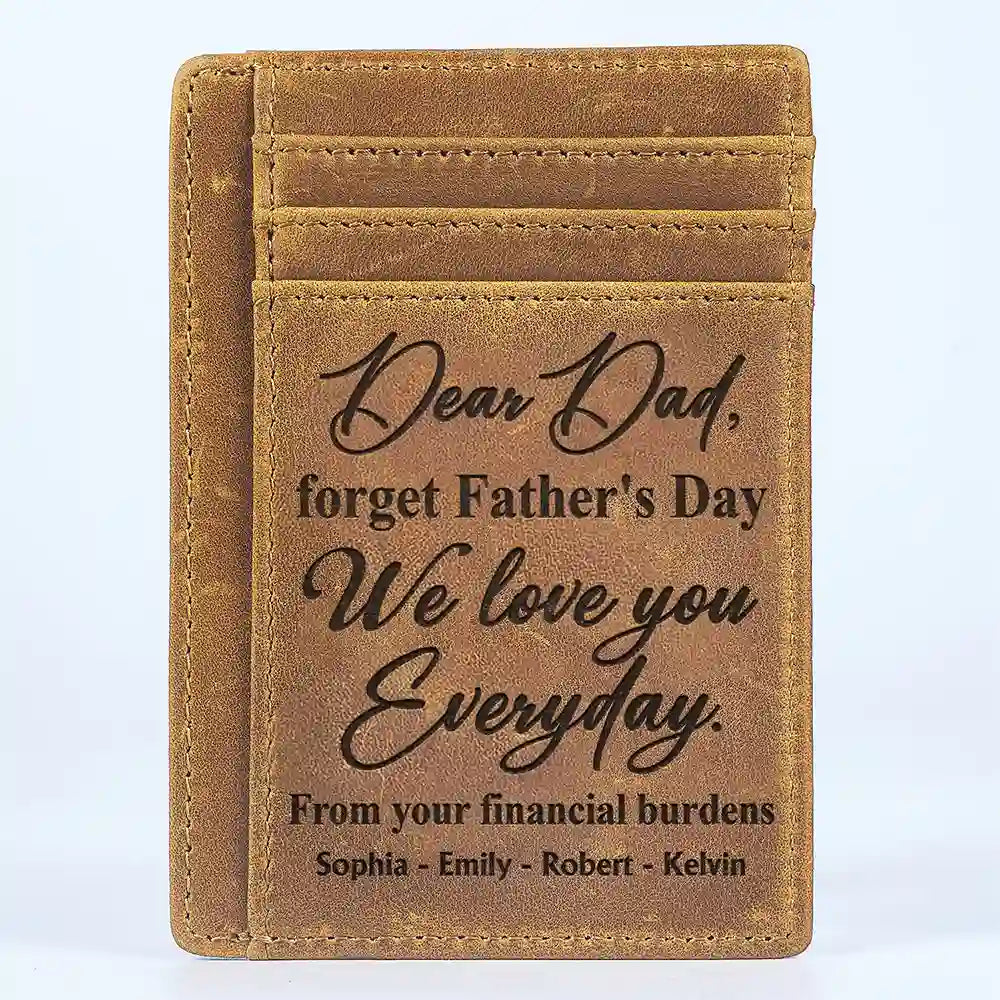 I Love You Everyday From Your Financial Burden - Personalized Card Wallet