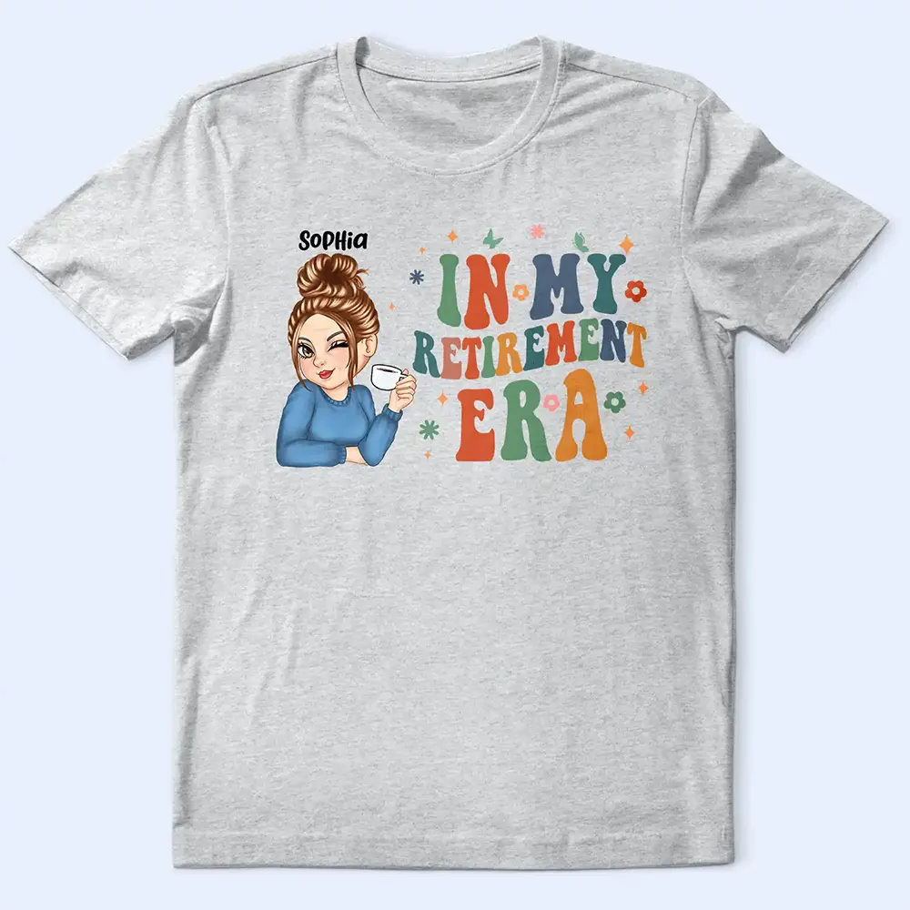 In My Retirement Era - Personalized T Shirt