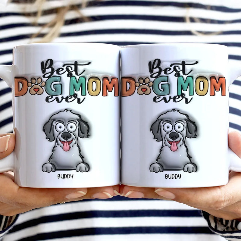 Best Dog Mom Dog Dad Ever Funny - 3D Inflated Effect Printed Mug, Personalized White Edge-to-Edge Mug