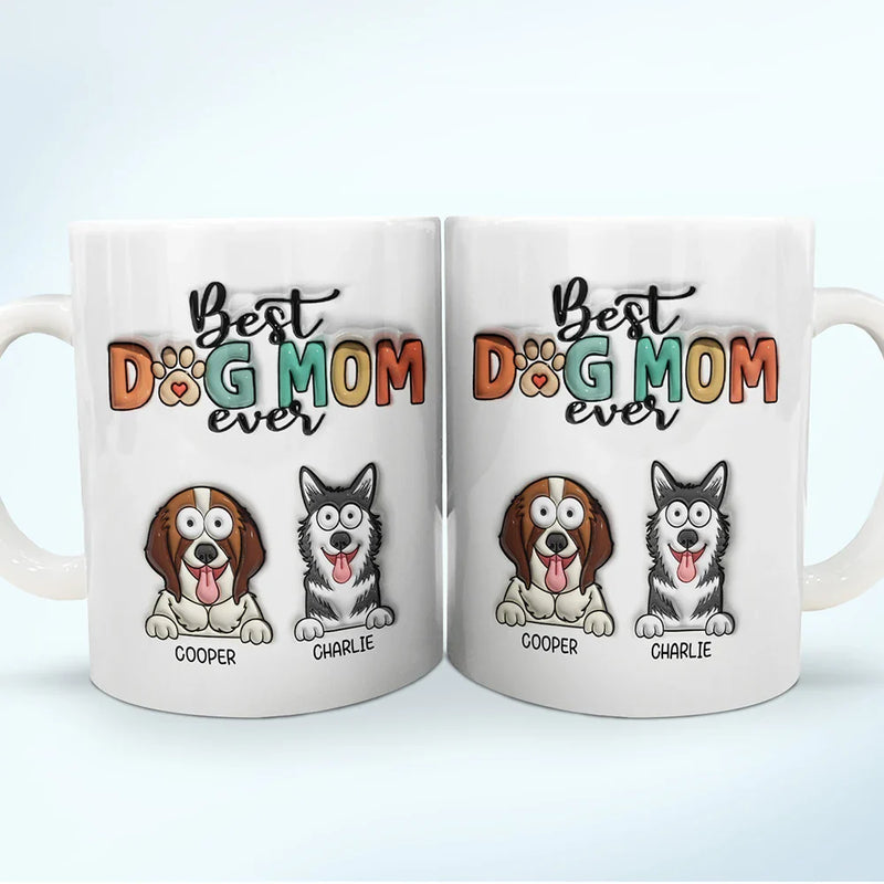 Best Dog Mom Dog Dad Ever Funny - 3D Inflated Effect Printed Mug, Personalized White Edge-to-Edge Mug