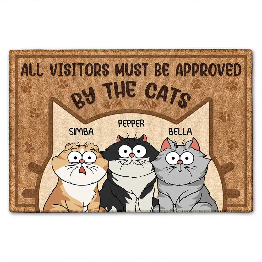 All Visitors Must Be Approved By The Cats - Personalized Doormat