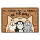 All Visitors Must Be Approved By The Cats - Personalized Doormat