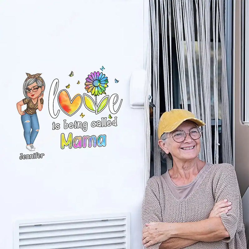 Love Is Being Called Grandma Nana Mom - Personalized Decor Decal