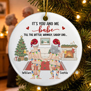 Christmas,Humorous,Old Couples,Gift For Couples,Vector - Naked Old Couple It's You And Me - Personalized Circle Ceramic Ornament