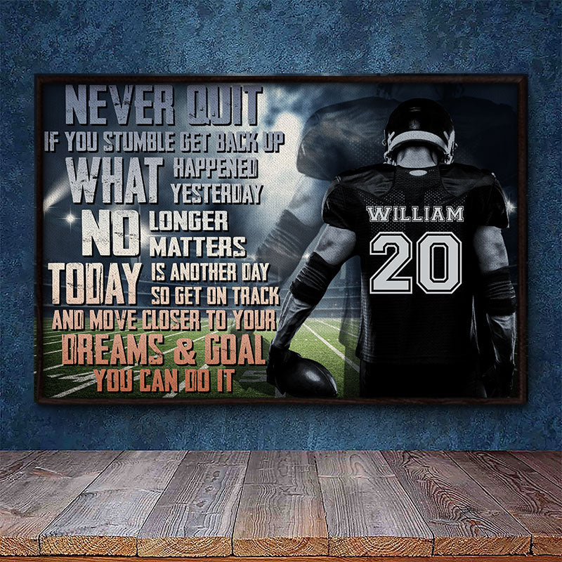 Never Quit - American Football Motivation - Personalized Custom Poster