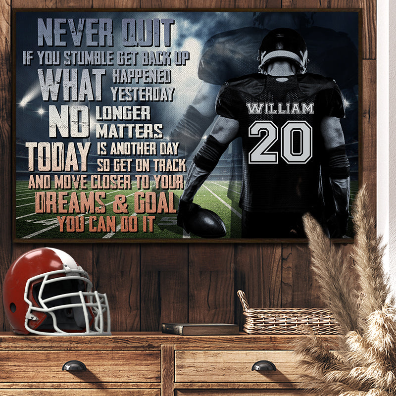 Never Quit - American Football Motivation - Personalized Custom Poster