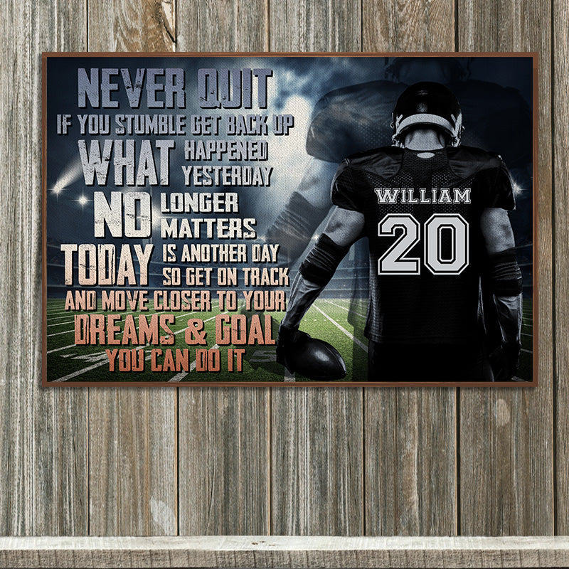 Never Quit - American Football Motivation - Personalized Custom Poster