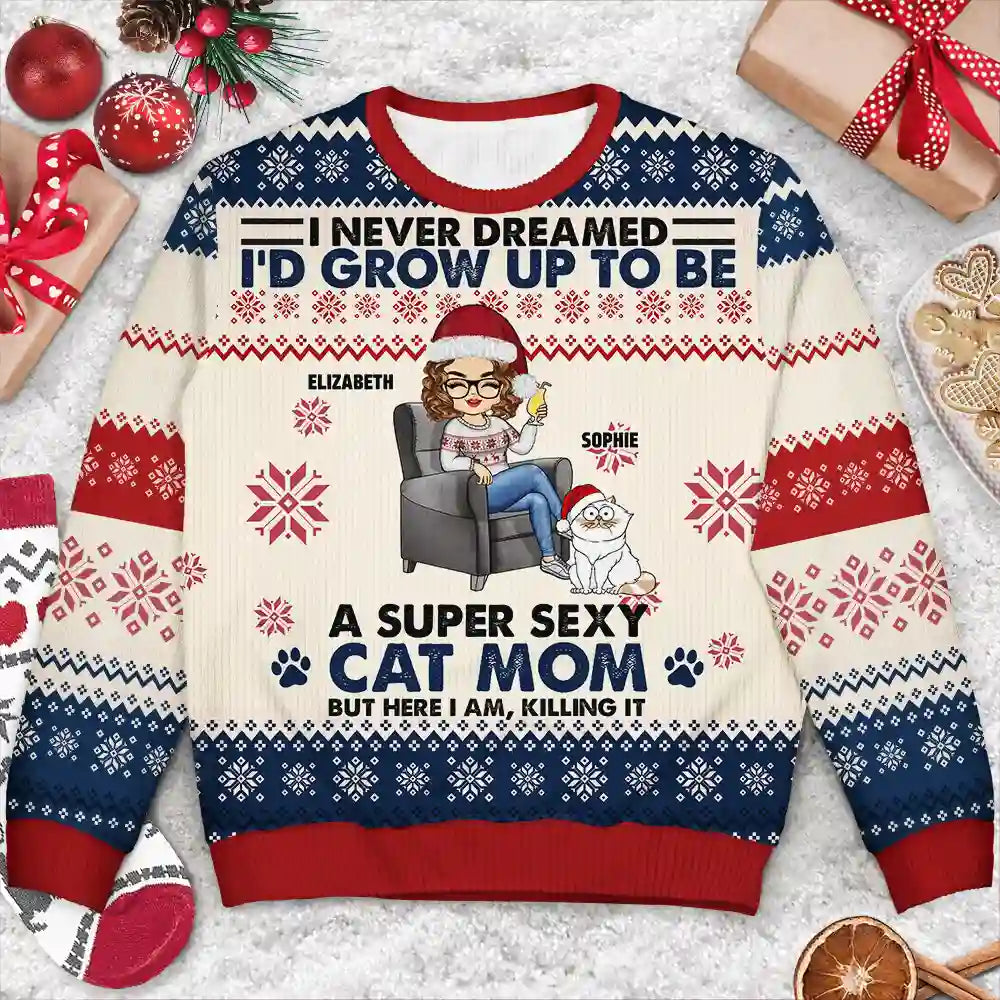 Funny,Cat Mom,Cat Lovers,Cat Dad,Christmas - Never Dream I'd Grow Up - Personalized Unisex Ugly Sweater